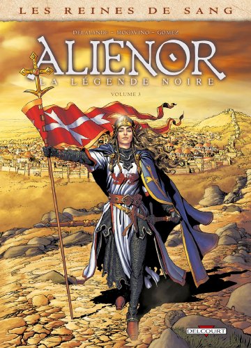 Aliénor, la légende noire   Vol 3