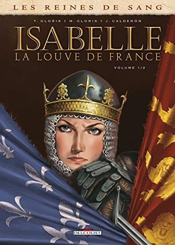 Isabelle, la louve de France  Vol 1