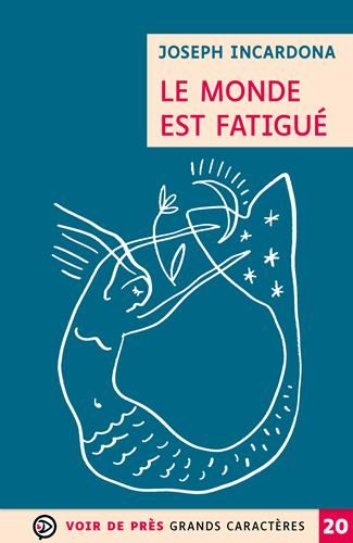 Le Monde est fatigué